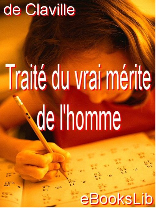 Title details for Traité du vrai mérite de l'homme by M. Le Maître de Claville - Available